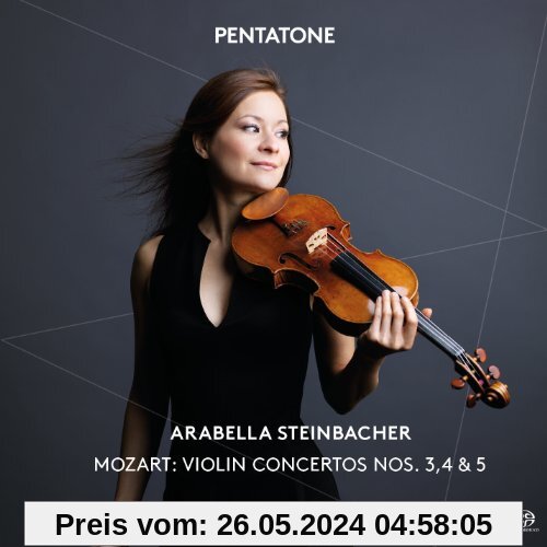 Violin Concertos Nos. 3, 4 & 5 von Arabella Steinbacher
