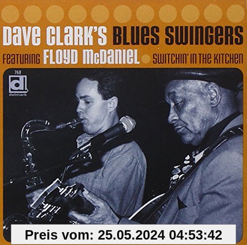 Switchin' in the Kitchen von Clark, Dave'S Blues Swingers