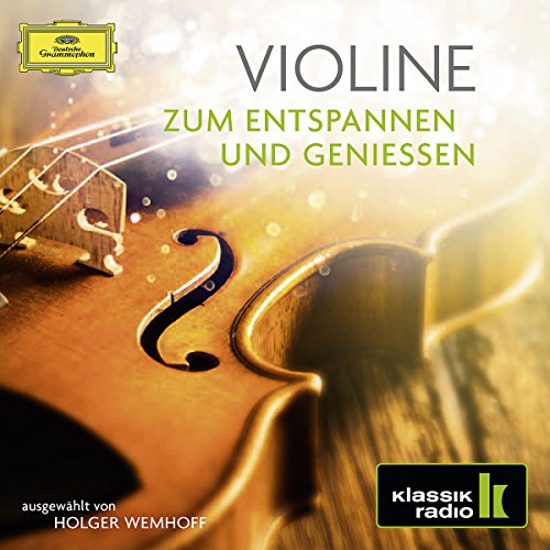 Violine (Klassik-Radio-Serie) von Deutsche Grammophon (Universal Music)