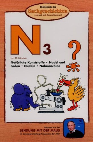 N3 - Natürliche Kunststoffe/Nadel und Faden/Nudeln/Nähmaschine (Bibliothek der Sachgeschichten) von EDEL