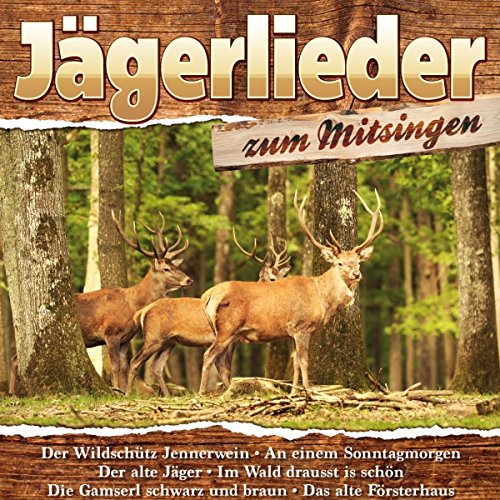 Jägerlieder zum Mitsingen von Euro Trend (Mcp Sound & Media)