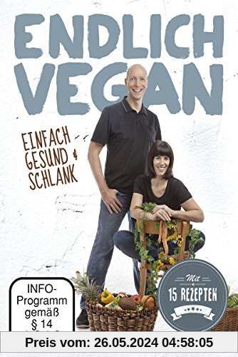 Endlich Vegan - Einfach gesund & schlank [Rohe Energie] von Lars Peter Lueg