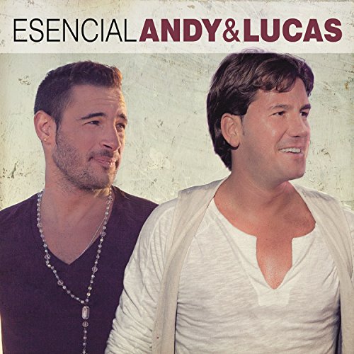 Esencial Andy & Lucas von Legacy