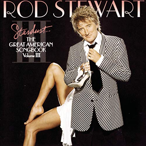 Stardust: The Great American Songbook, Vol. III von Legacy