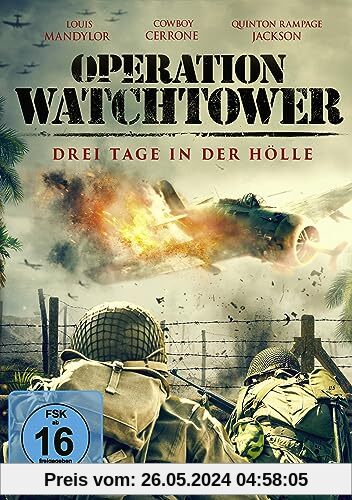 Operation Watchtower - Drei Tage in der Hölle von Louis Mandylor