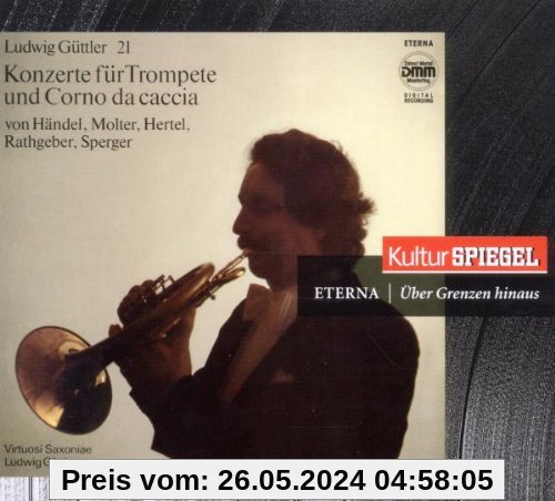 Trompete & Corno Da Caccia (Kulturspiegel-Edition) von Ludwig Güttler