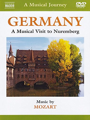 Mozart: Musical Visit To Nuremberg (Naxos DVDTravelogue: 2.110307) von NAXOS