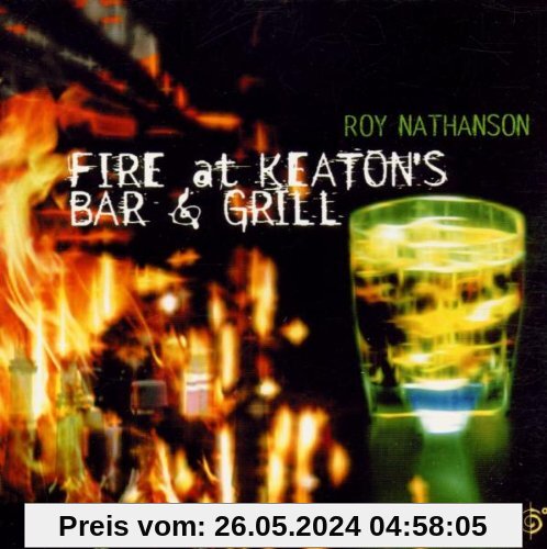 Fire at Keaton's Bar & Grill von Roy Nathanson