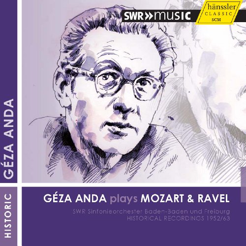 Geza Anda spielt Mozart & Ravel von SWR CLASSIC