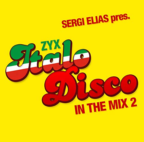 ZYX Italo Disco In The Mix 2 von Zyx Music (Zyx)