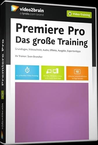 Premiere Pro CC - Das große Training (Videotraining) von video2brain