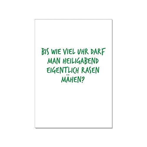 17;30 - CA60408 - Postkarte, Weihnachten, Bis wie viel Uhr darf man Heiligabend eigentlich Rasen mähen?, DIN A6 von 17;30 HOME