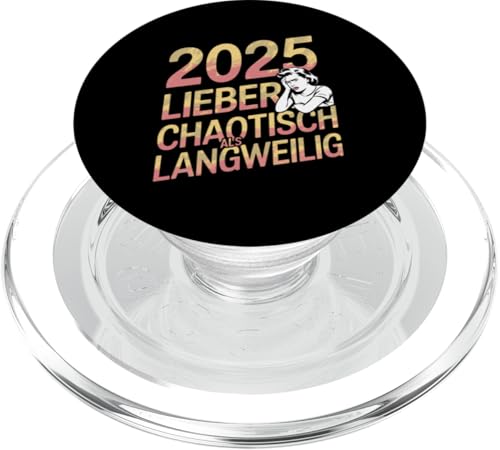 2025 Lieber Chaotisch Als Langweilig Lustiges Retro PopSockets PopGrip für MagSafe von 2025 Lieber Chaotisch Als Langweilig