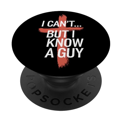 I Can't But I Know A Guy Christian Faith PopSockets Klebender PopGrip von 26 Rd Londonshirts Apparel