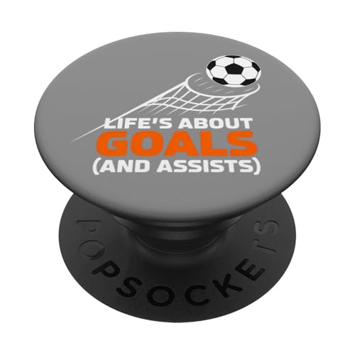 Im Leben geht es um Tore und Assists Soccer PopSockets Klebender PopGrip von 26 Rd Londonshirts Apparel