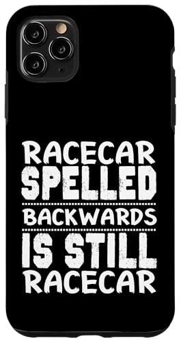 Racecar Spelled Backwards Is Still Racecar - Lustiger Spruch Hülle für iPhone 11 Pro Max von 26 Rd Londonshirts Apparel