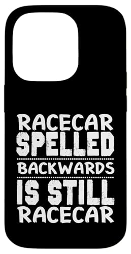 Racecar Spelled Backwards Is Still Racecar - Lustiger Spruch Hülle für iPhone 14 Pro von 26 Rd Londonshirts Apparel