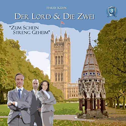 Der Lord & die Zwei: Zum Schein Streng Geheim-Fall 03 von 375 Media GmbH