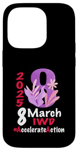 Hülle für iPhone 14 Pro Internationaler Frauentag 2025 Shirt Accelerate Action IWD von 8 March Womens Day 2025 #Accelerate_Action Gifts