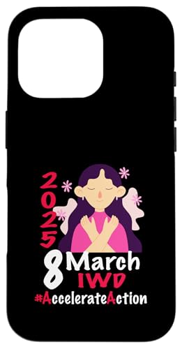 Hülle für iPhone 16 Pro Internationaler Frauentag 2025 Shirt Accelerate Action IWD von 8 March Womens Day 2025 #Accelerate_Action Gifts