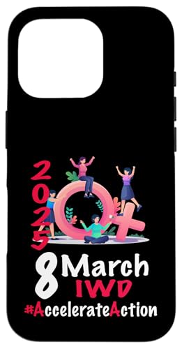 Hülle für iPhone 16 Pro Internationaler Frauentag 2025 Shirt Accelerate Action IWD von 8 March Womens Day 2025 #Accelerate_Action Gifts