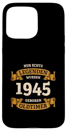 Hülle für iPhone 15 Pro Max Legenden wurden 1945 geboren 80. Geburtstag Jahrgang 1945 von 80. Geburtstag Baujahr 1945 Achtzig Jahre alt