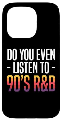 Hülle für iPhone 15 Pro Do You Even Listen To 90s R&B Music Lover von 90s R&B Musik Liebhaber Design Idee