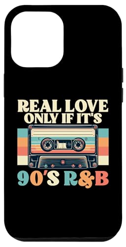 Hülle für iPhone 12 Pro Max Real Love Only If Its 90s R&B Music Lover von 90s R&B Musik Liebhaber Designs Idee