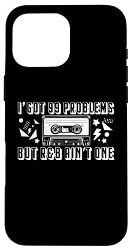 Hülle für iPhone 16 Pro Max I Got 99 Problems But 90s R&B Music Lover von 90s R&B Musik Liebhaber Designs Idee