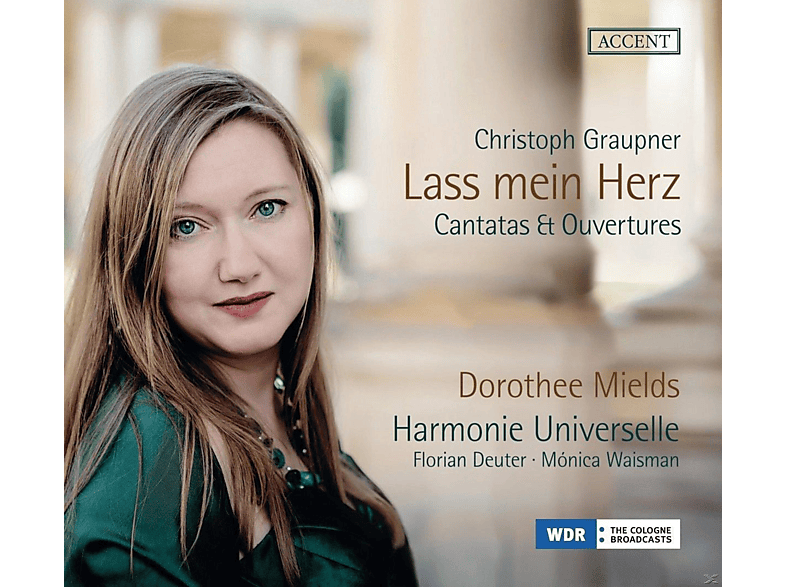 Dorothee Mields, Monica Waismann, Harmonie Universelle, Deuter Florian - Lass mein Herz Kantaten & Ouvertüren (CD) von ACCENT