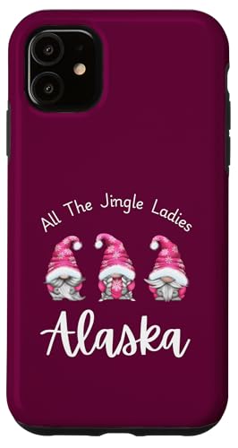 Hülle für iPhone 11 All The Jingle Damen Alaska Merry Christmas Zwerge von ALL THE JINGLE LADIES GNOME US STATE DESIGNS