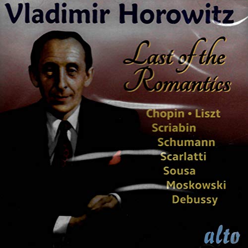 Vladimir Horowitz - Last of the Romantics von ALTO - INGHILTERRA