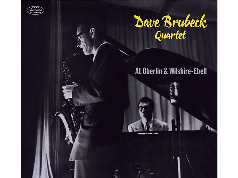 The Dave Brubeck Quartet - At Oberlin And Wilshire-Ebell (Feat. Way You Loo (CD) von AMERICAN J