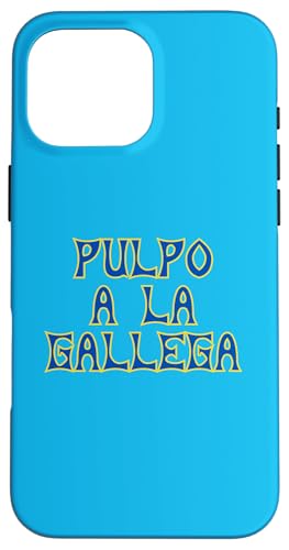 Hülle für iPhone 16 Pro Max PULPO GALLEGA , feiern Sie die Gallega-Küche mit Stil von APezzaniWear