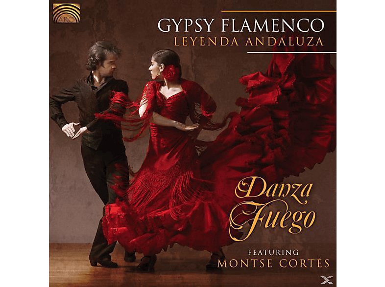 DANZA FUEGO FT. MONTSE CORTES - Gypsy Flamenco Leyenda Andaluza (CD) von ARC MUSIC