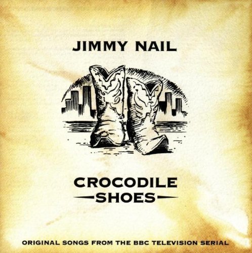 Crocodile Shoes by Jimmy Nail (1994) Audio CD von ATLANTIC