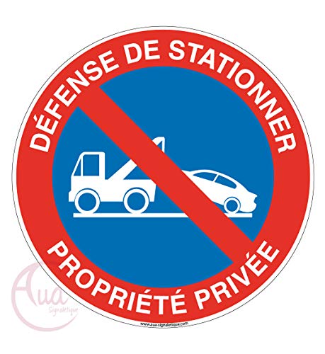 Aua Signaletique - Panneau Défense de Stationner Propriété Privée avec Fourrière - Ø 330 Mm, Pvc 1. 5 mm von AUA SIGNALETIQUE