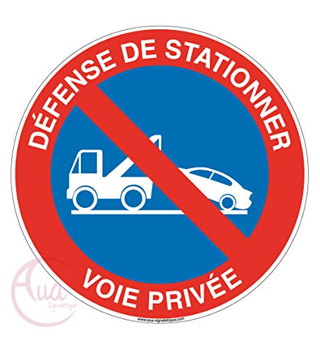 Aua Signaletique - Panneau Défense de Stationner Voie Privée - Ø 230 Mm, Aluminium Dibond 3 mm von AUA SIGNALETIQUE