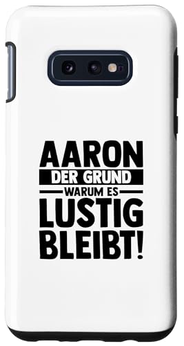 Hülle für Galaxy S10e Vorname Aaron von Aaron Geschenk