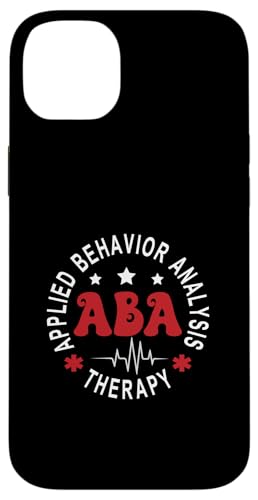 Hülle für iPhone 14 Plus Lustige ABA-Therapie Angewandte Verhaltensanalyse ABA-Therapeut von Aba Therapy Applied Behavior Analysis Apparel