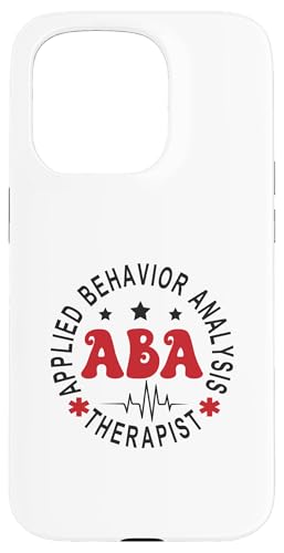 Hülle für iPhone 15 Pro ABA-Therapie Angewandte Verhaltensanalyse ABA-Therapeut Back Of von Aba Therapy Applied Behavior Analysis Apparel