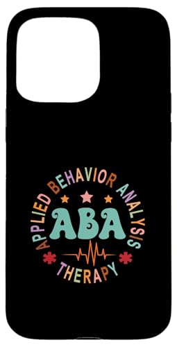 Hülle für iPhone 15 Pro Max Lustige ABA-Therapie Angewandte Verhaltensanalyse ABA-Therapeut von Aba Therapy Applied Behavior Analysis Apparel