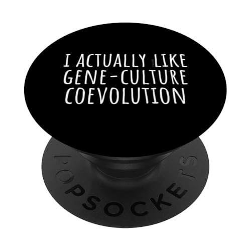 Eigentlich mag ich Gen-Kultur-Koevolution – Lustig PopSockets Klebender PopGrip von Academic Field Humor (Anthropology)