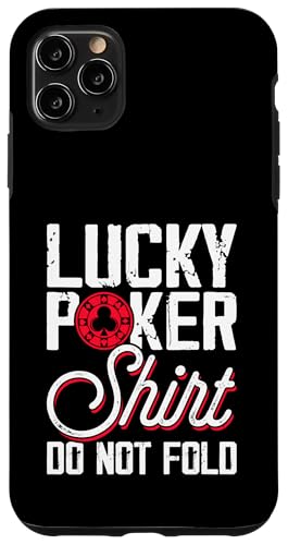 Hülle für iPhone 11 Pro Max Lucky Poker Shirt Do Not Fold Inspirierendes Zitat von Ace High Apparel