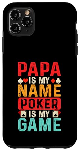 Hülle für iPhone 11 Pro Max Papa Is My Name Poker Is My Game Tee für Enthusiasten von Ace High Apparel