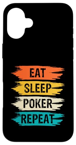 Hülle für iPhone 16 Plus Eat Sleep Poker Wiederhole den farbenfrohen Slogan von Ace High Apparel