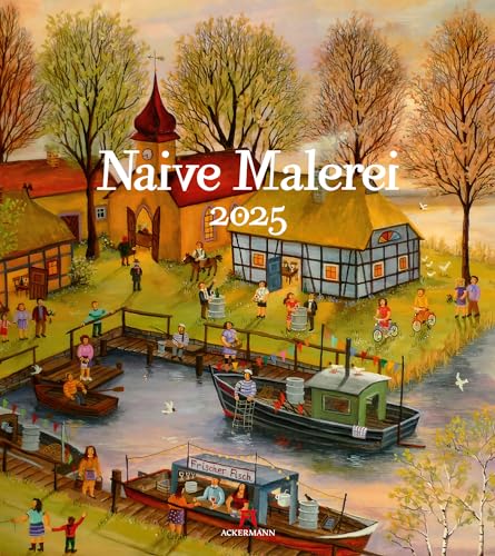 Naive Malerei Kalender 2025, Wandkalender im Hochformat (48x54 cm) - Kunstkalender von Ackermann Kunstverlag