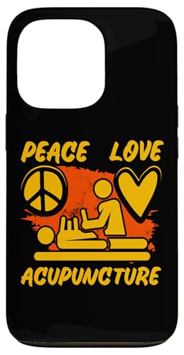 Hülle für iPhone 13 Pro Peace Love Akupunkturtherapie Akupunkteure von Acupuncture Needles Expert Acupuncturist Graphic