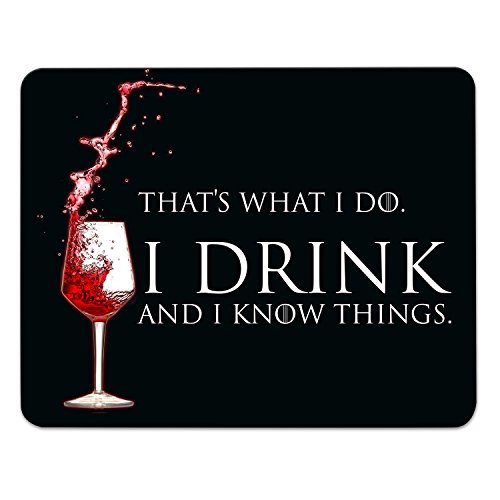 ADDIES THATS WHAT I DO I DRINK AND I KNOW THINGS Mousepad GAME OF THRONES "I Drink And I Know Things" 240mmx190mm mit Motiv von Addies-Shop