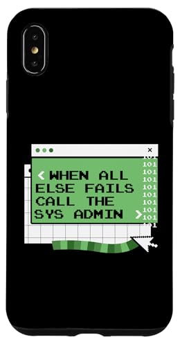 Hülle für iPhone XS Max When All Else Fails Call The Sys Admin Admin Administrator von Admin Informatiker IT-Spezialist Geschenke